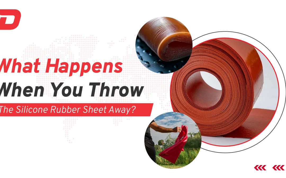 What Happens When You Throw The Silicone Rubber Sheet Away?